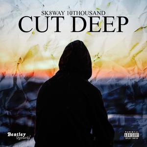 Cut Deep (Explicit)