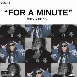 For A Minute (feat. 5B) [Explicit]