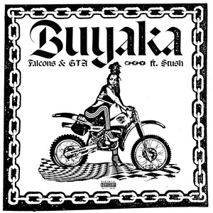 Buyaka (feat. Stush) (Explicit)