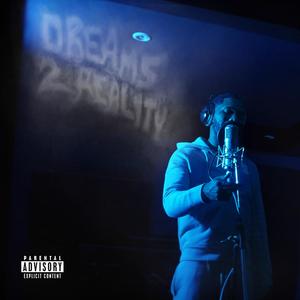 Dreams 2 Reality (Explicit)