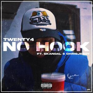 No Hook (feat. Skandal & Chrisjeboy) [Explicit]