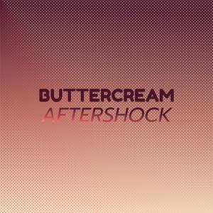 Buttercream Aftershock