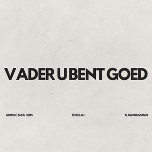 Vader U Bent Goed