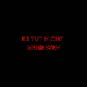 Es tut nicht mehr weh (Explicit)