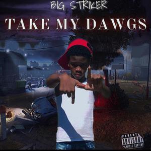 Take My Dawgs