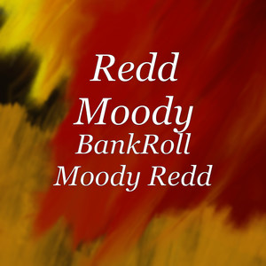 BankRoll Moody Redd (Explicit)