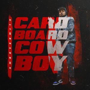 CardBoard Cowboy (Explicit)