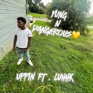 Uppin (feat. LuhhK) [Explicit]