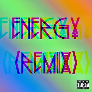 Energy(feat. Will Sheridan, Honey Davenport, King Paputi, Kelvin Love, Christopher Ambrose, Goldilocks & Robert Garcia) (Remix|Explicit)