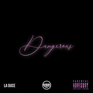 Dangerous (Explicit)