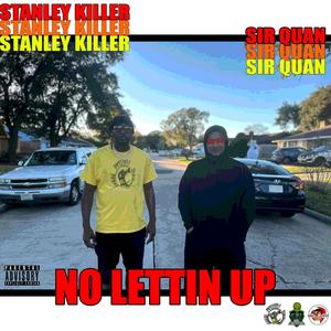 NO LETTIN UP (Explicit)