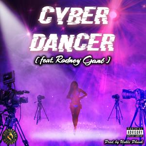 CYBER DANCER (feat. Rodney Gant)