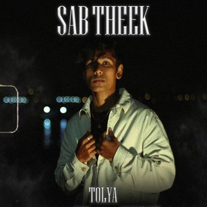 Sab Theek (Explicit)