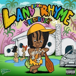 Land Before Rhyme (Explicit)