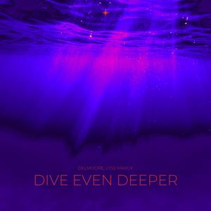 Dive Even Deeper (feat. Delmoore & Lyss Marck)