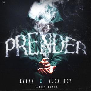 Prender (feat. Alex Reyh) (Evian M Remix)