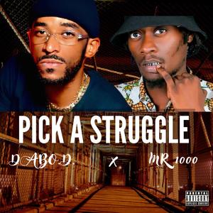 Pick a struggle (feat. Mr 1000) [Explicit]