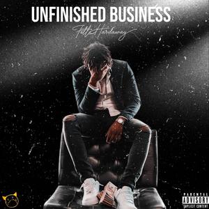 Unfinished Business (Explicit)