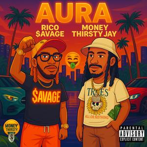 Aura (feat. Rico $avage) (Explicit)