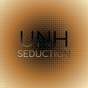 Unh Seduction