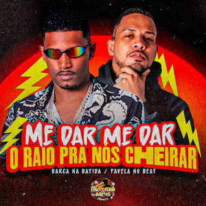 Me dar me dar o Raio pra nós Cheirar (Explicit)