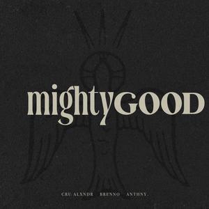Mighty Good (feat. ANTHNY)