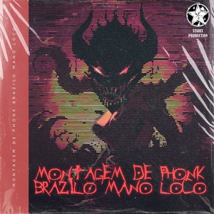 MONTAGEM DE PHONK BRAZILO MANO LOCO