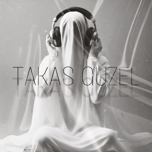 Takas Güzel (Explicit)