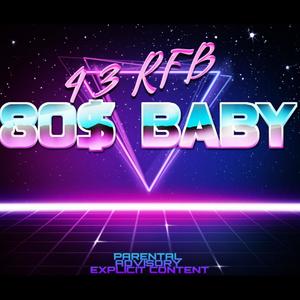 80$ Baby (feat. Xpeezy209 & Che' D Ness) [Explicit]