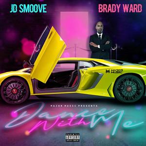 Dance With Me (feat. Brady Ward) (Explicit)