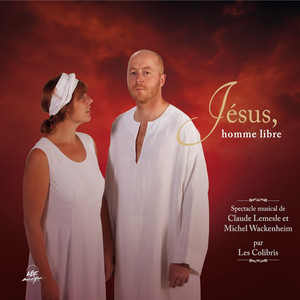 Jésus, homme libre (Spectacle musical)