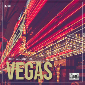 Turnaround to Vegas (Explicit)