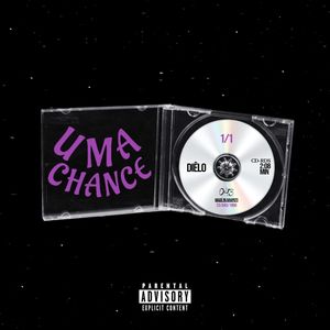 Uma Chance (Explicit)