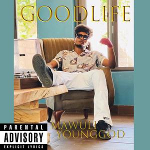 Good Life (Explicit)