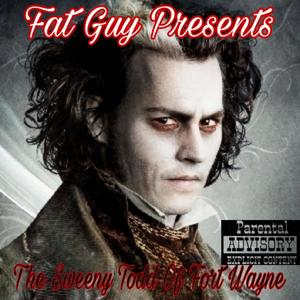 The Sweeny Todd Of Fort Wayne (Explicit)