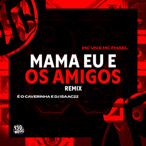 Mama Eu e os Amigos (Explicit)