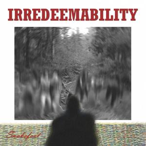 Irredeemability (Explicit)