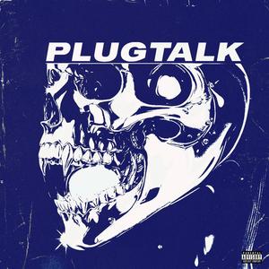 Plug Talk (Explicit)