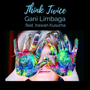 Think Twice(feat. Irawan Kusuma)
