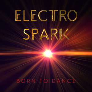 Electro Spark: Born to Dance