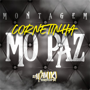 Montagem Cornetinha Mo Paz (Explicit)