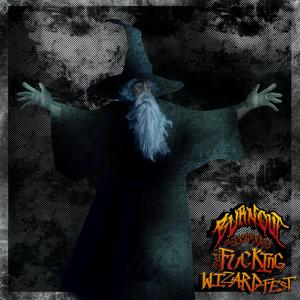 EVIL. ****ING. WIZARD (By Cone Poem (Live at Wizard-Fest) (Live)
