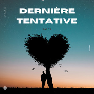 Dernière tentative