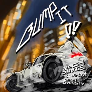 BUMP IT (feat. Dynasty & QdaArtist) (Explicit)