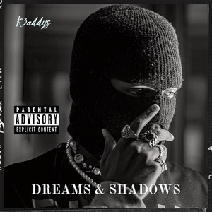 Dreams & Shadows (Explicit)