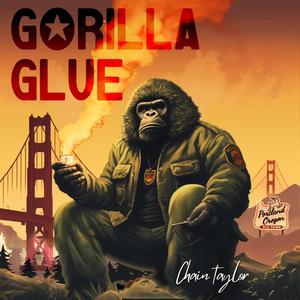 Gorilla Glue (Explicit)