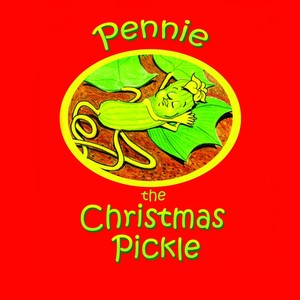 Pennie, the Christmas Pickle (feat. Sweet Pepprika)