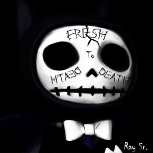 Fresh to Death (Explicit)