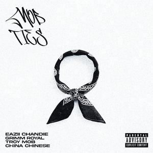 Mob Ties (feat. Grimm Royal, Troy Mob & China Chinese)