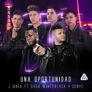 Una Oportunidad(feat. Sonyc & Saga WhiteBlack)